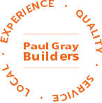 Paul Gray Builders - Experience, Quality and Local Service